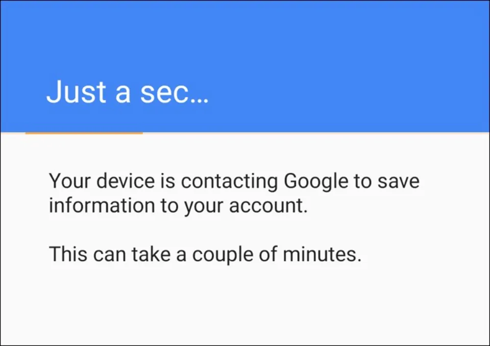 It will take a few seconds for Google servers to establish a connection with your device