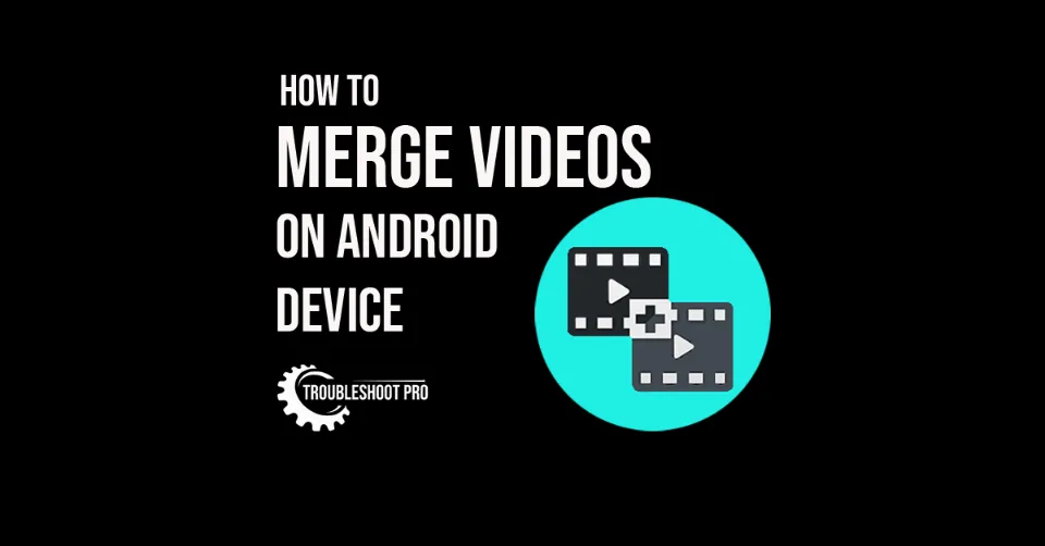 Merge Videos on Android