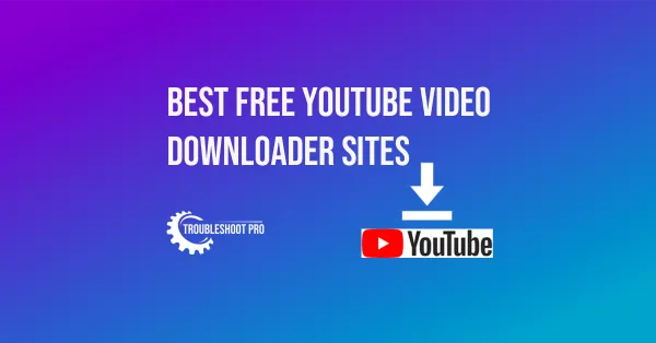 Best Free YouTube Video Downloader Sites